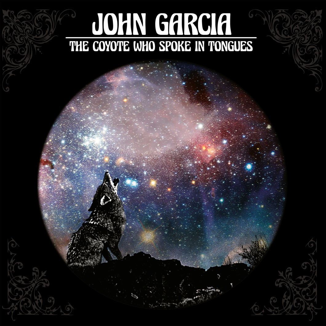 JOHN GARCIA - The Coyote Who Spoke In Tongues (Vinyle)