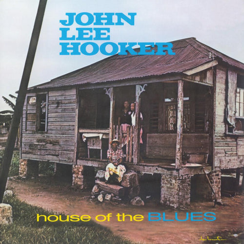 JOHN LEE HOOKER - House of the Blues (Vinyle)