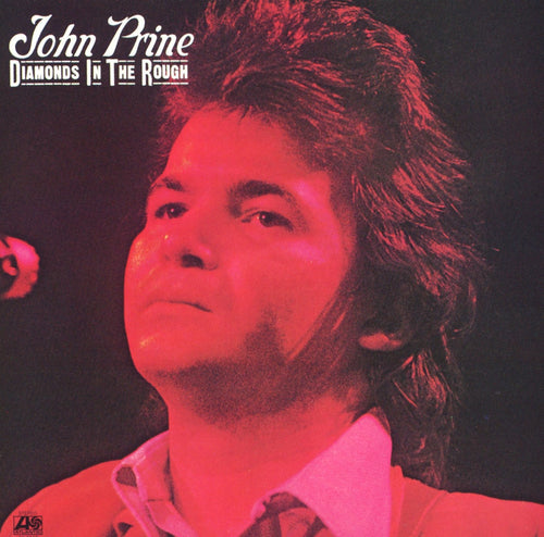 JOHN PRINE - Diamonds in the Rough (Vinyle)