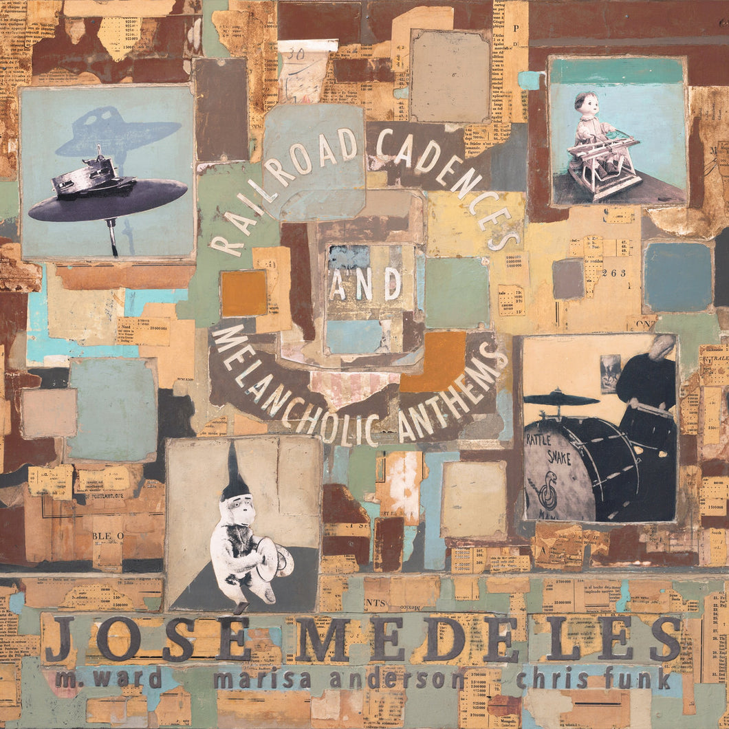 JOSÉ MEDELES - Railroad Cadences and Melancholic Anthems (Vinyle)