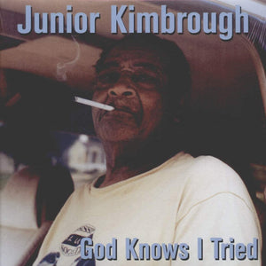 JUNIOR KIMBROUGH - God Knows I Tried (Vinyle)
