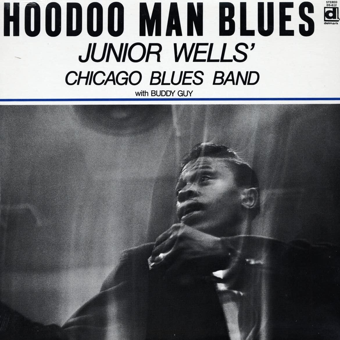 JUNIOR WELLS' CHICAGO BLUES BAND WITH BUDDY GUY - Hoodoo Man Blues (Vinyle)