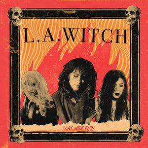 L.A. WITCH - Play With Fire (Vinyle)