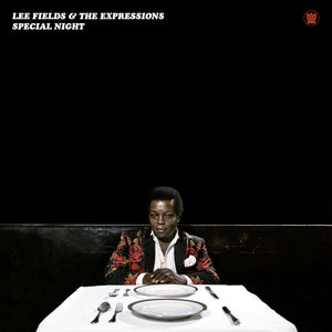 LEE FIELDS & THE EXPRESSIONS - Special Night (Vinyle) - Big Crown