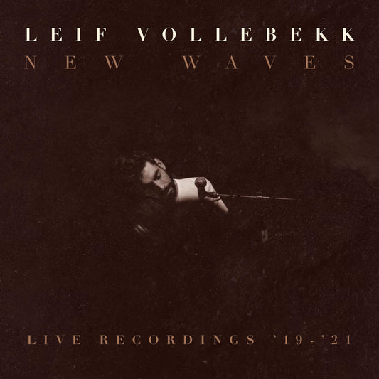 LEIF VOLLEBEKK - New Waves : Live Recordings '19-'21 (Vinyle)