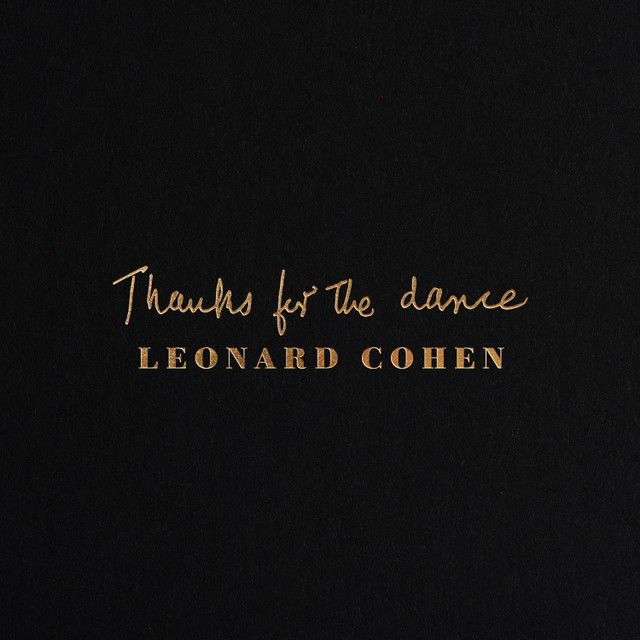 LEONARD COHEN  - Thanks For The Dance (Vinyle) - Columbia