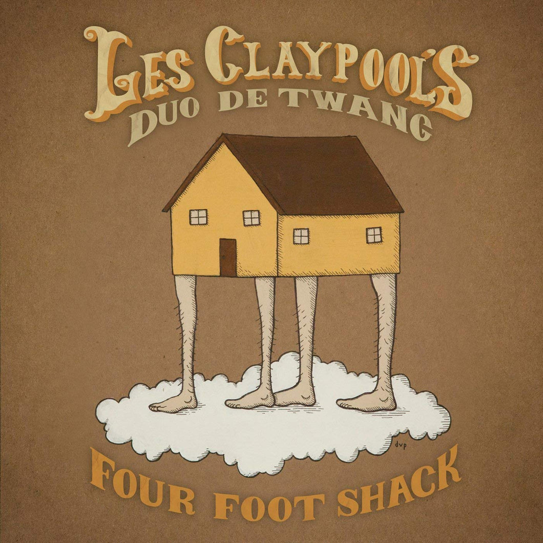 LES CLAYPOOL'S DUO DE TWANG - Four Foot Shack (Vinyle) - ATO