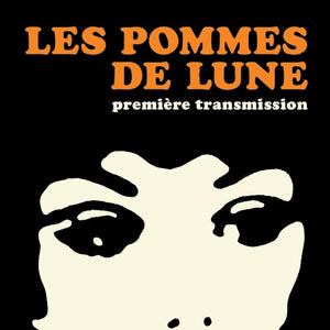 LES POMMES DE LUNE - Première transmission (Vinyle 7")