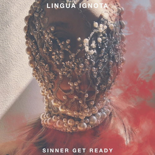 LINGUA IGNOTA - Sinner Get Ready (Vinyle)
