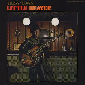 LITTLE BEAVER - Party Down (Vinyle)