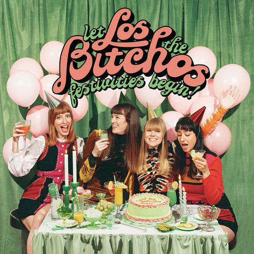 LOS BITCHOS - Let the Festivities Begin! (Vinyle)