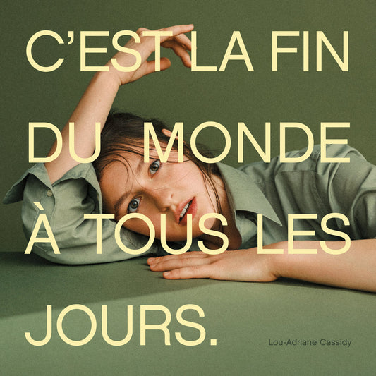 LOU-ADRIANE CASSIDY - C'est la fin du monde à tous les jours (Vinyle) - Grosse Boîte