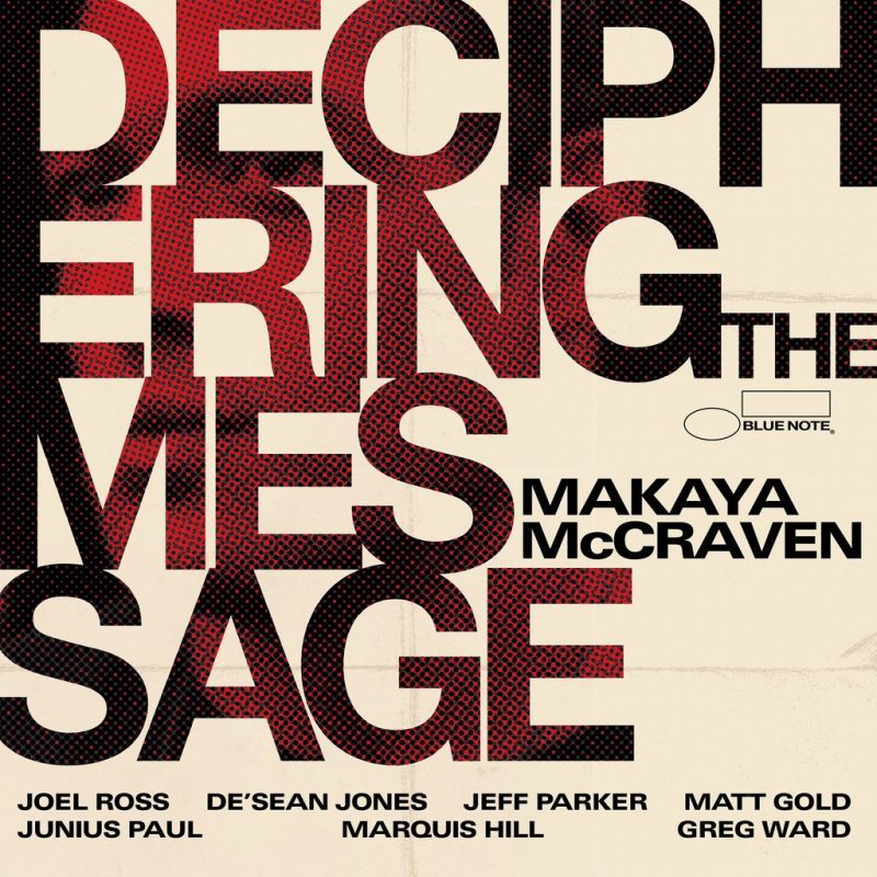 MAKAYA MCCRAVEN - Deciphering The Message (Vinyle)