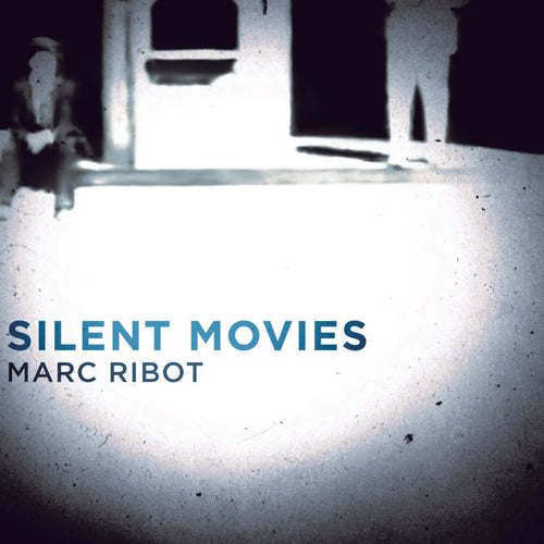 MARC RIBOT - Silent Movies (Vinyle)