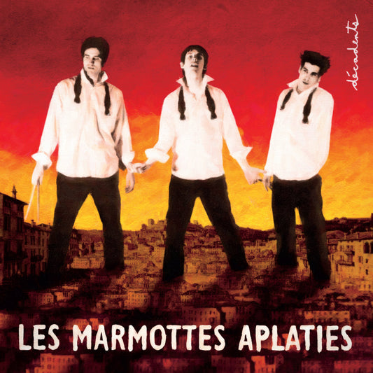 LES MARMOTTES APLATIES - Décadents (Vinyle)