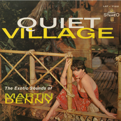 MARTIN DENNY - Quiet Village : The Exotic Sounds of Martin Denny (Vinyle)