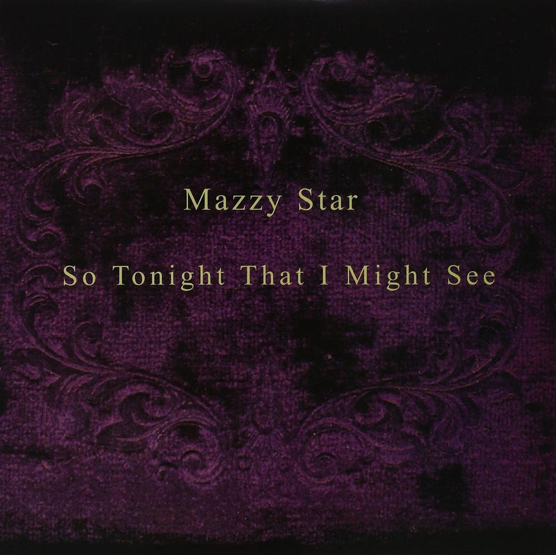 MAZZY STAR - So Tonight That I Might See (Vinyle) – Le Vacarme