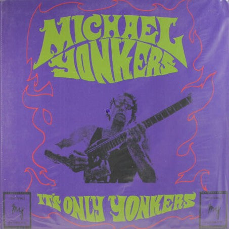 MICHAEL YONKERS - It's Only Yonkers (Vinyle)