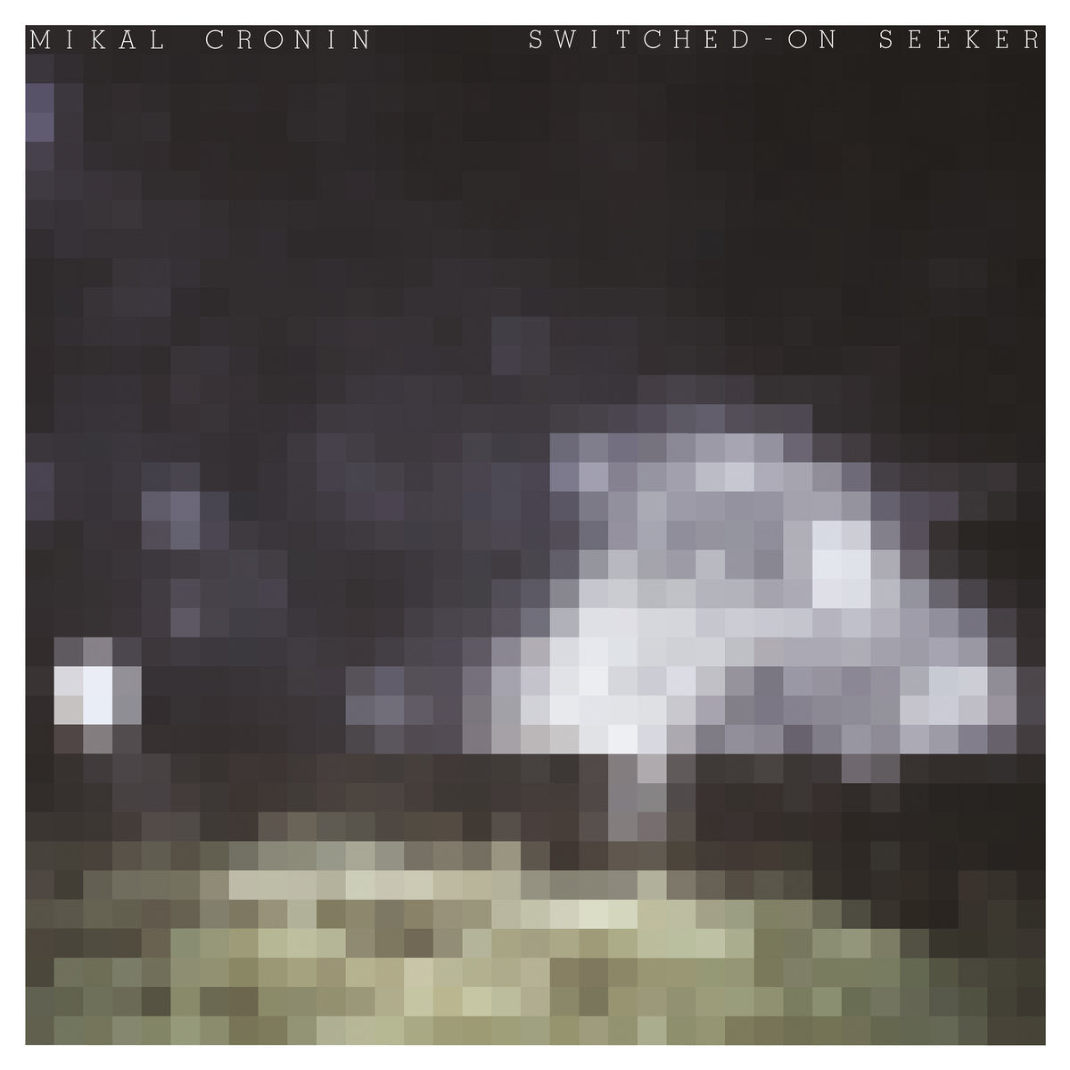 MIKAL CRONIN - Switched-On Seeker (Vinyle)