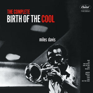 MILES DAVIS - The Complete Birth Of The Cool (Vinyle)