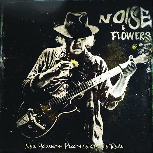 NEIL YOUNG + PROMISE OF THE REAL - Noise & Flowers (Vinyle)