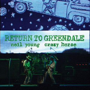 NEIL YOUNG & CRAZY HORSE - Return to Greendale (Vinyle)