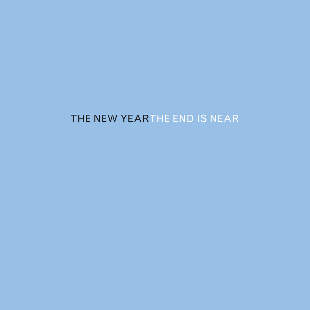 THE NEW YEAR - The End Is Near (Vinyle)