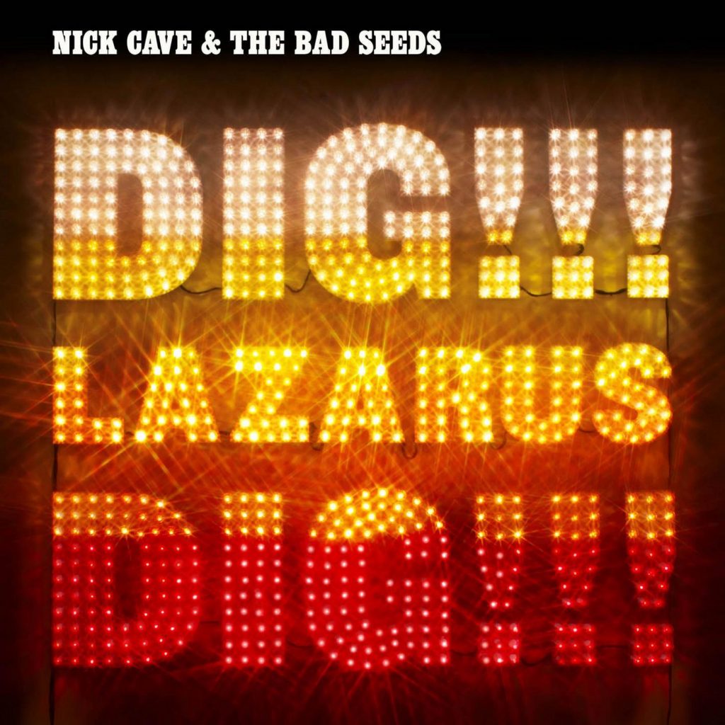 NICK CAVE & THE BAD SEEDS - Dig, Lazarus, Dig!!! (Vinyle)