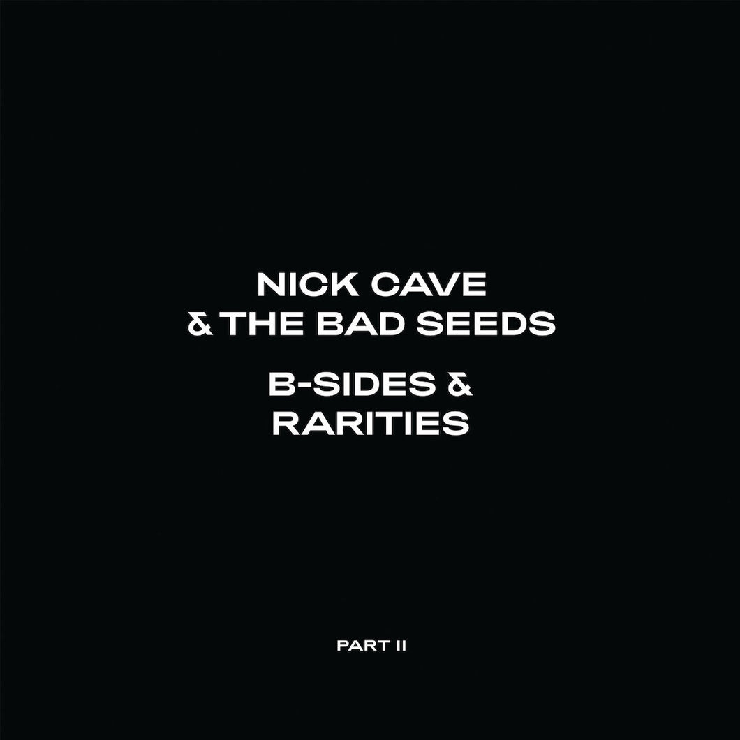 NICK CAVE & THE BAD SEEDS - B-Sides & Rarities : Part II (Vinyle)