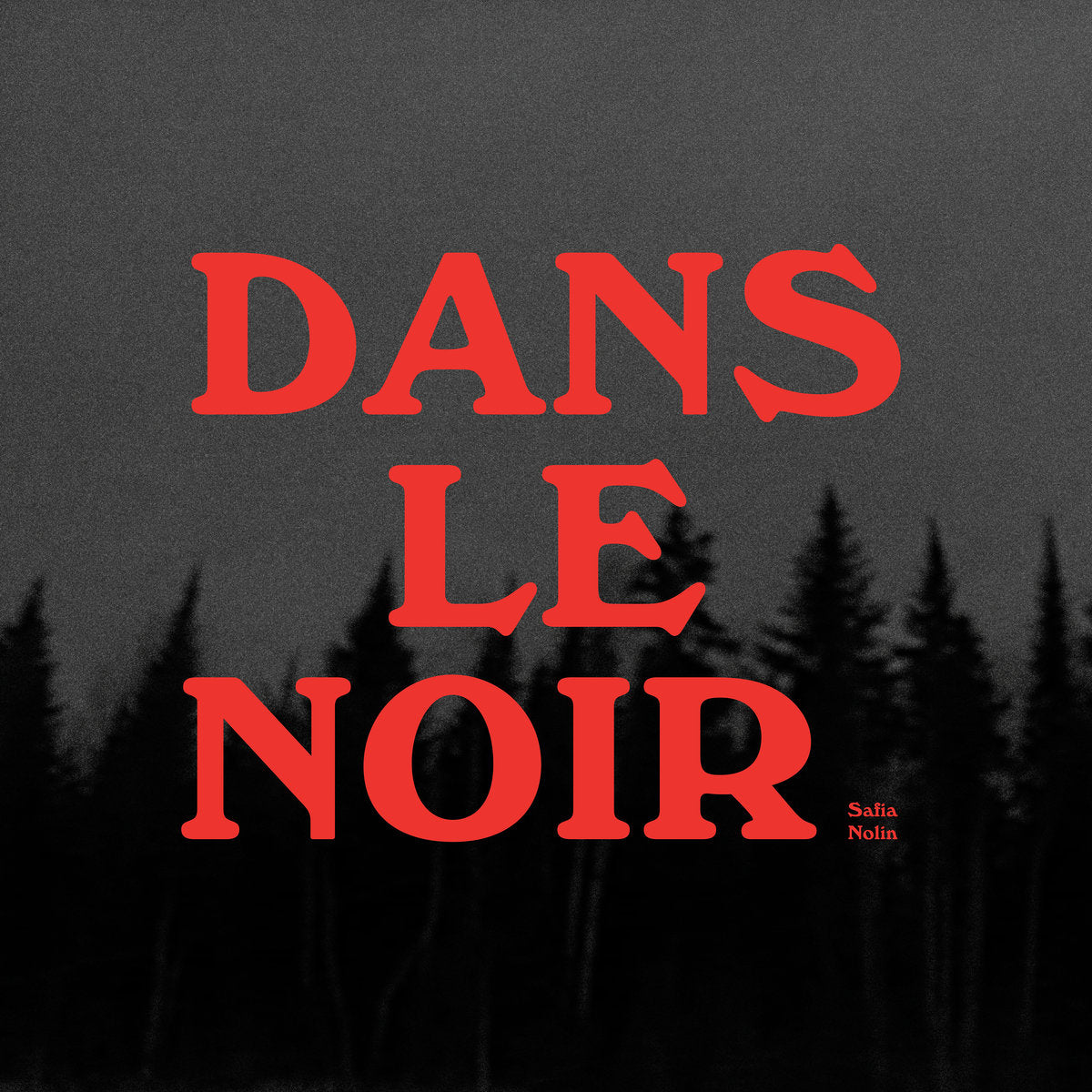 SAFIA NOLIN - Dans le noir (Vinyle) - Bonsound