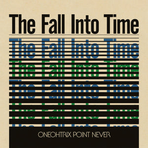 ONEOHTRIX POINT NEVER - The Fall Into Time (Vinyle)