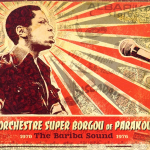 ORCHESTRE SUPER BORGOU DE PARAKOU - The Bariba Sound 1970-1976 (Vinyle)