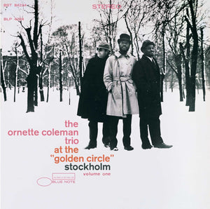 THE ORNETTE COLEMAN TRIO - At the "Golden Circle" Stockholm Volume One (Vinyle) - Blue Note
