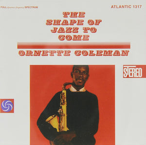 ORNETTE COLEMAN - The Shape of Jazz to Come (Vinyle)