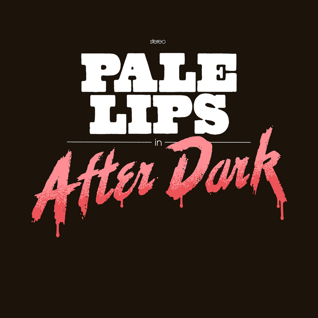 PALE LIPS - After Dark (Vinyle) - Gods Candy