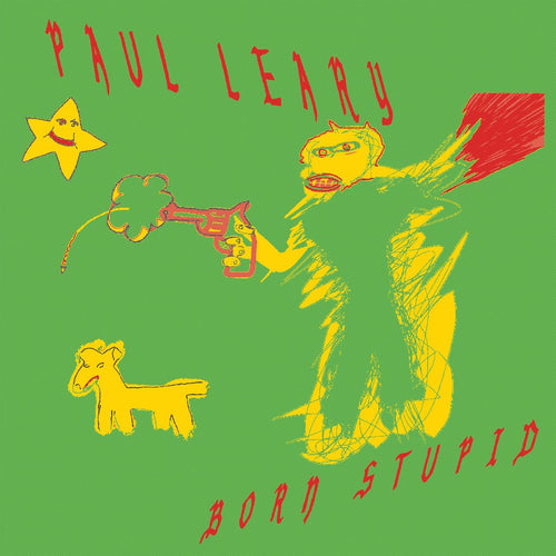 PAUL LEARY - Born Stupid (Vinyle)