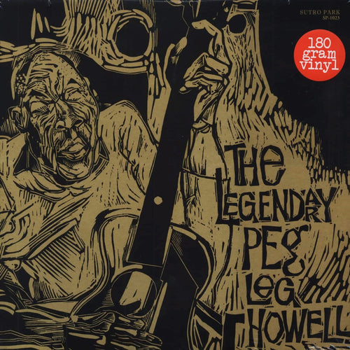 PEG LEG HOWELL - The Legendary Peg Leg Howell (Vinyle)