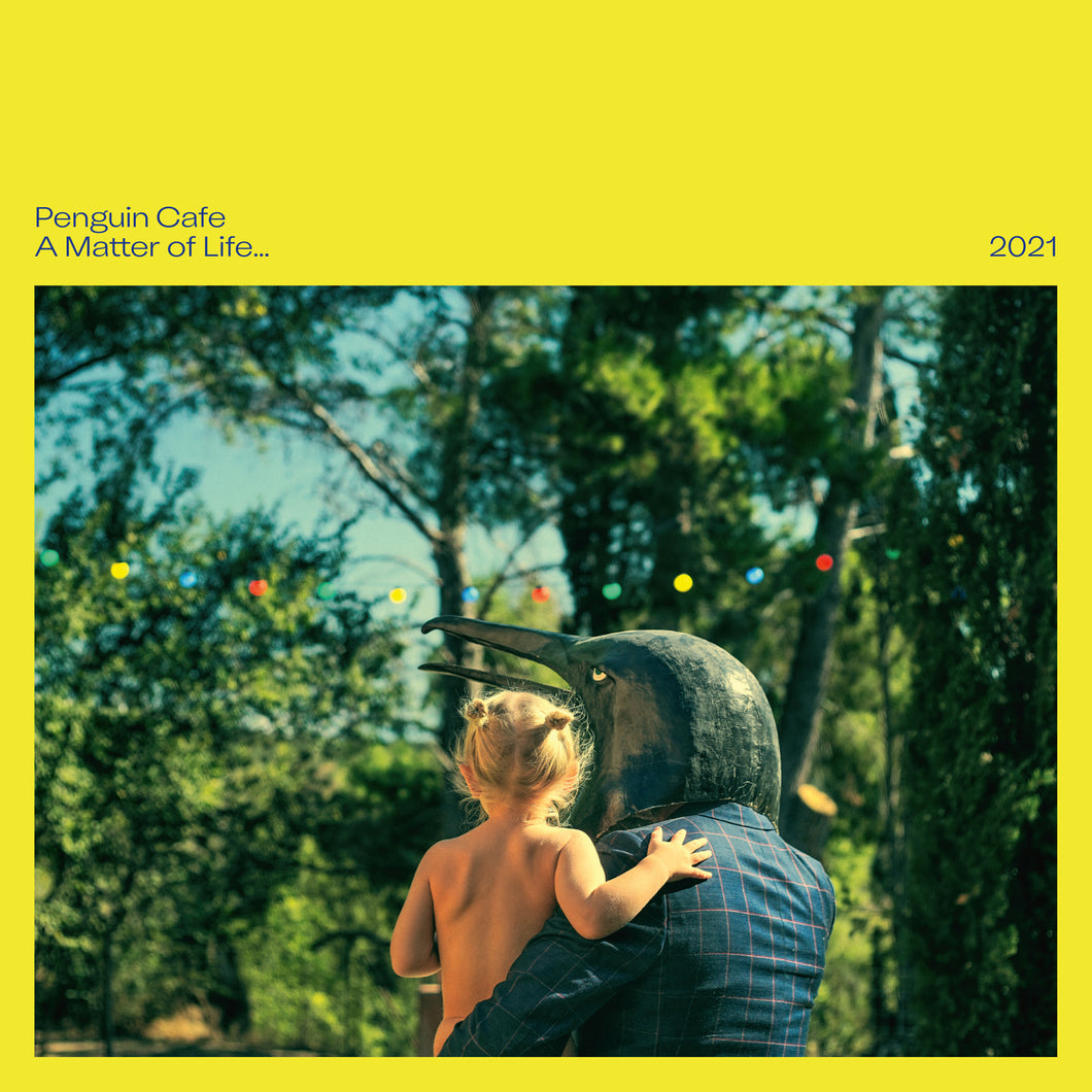 PENGUIN CAFE - A Matter of Life... 2021 (Vinyle)