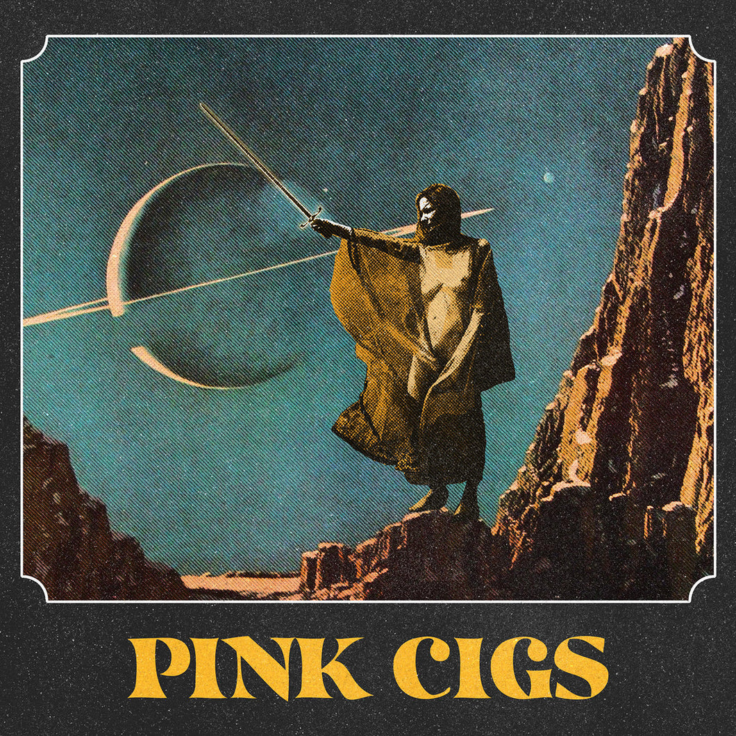 PINK CIGS - Pink Cigs (Vinyle)