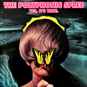 THE POLYPHONIC SPREE - Yes, It's True (Vinyle)