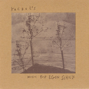 RACHEL'S - Music For Egon Schiele (Vinyle)