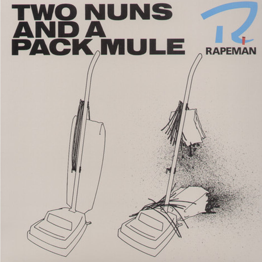 RAPEMAN - Two Nuns and a Pack Mule (Vinyle)