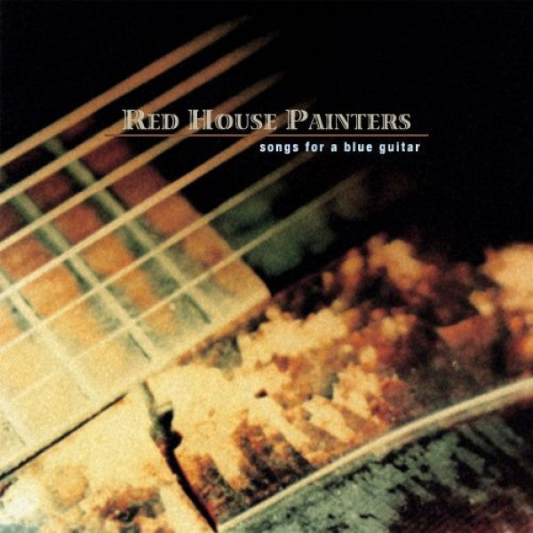 RED HOUSE PAINTERS -Songs For A Blue Guitar (Vinyle) - Island