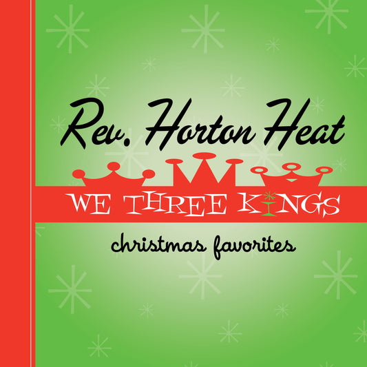 REVEREND HORTON HEAT - We Three Kings (Vinyle)