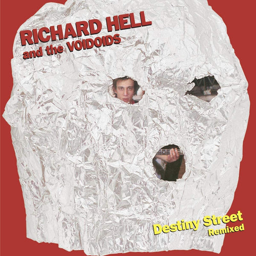 RICHARD HELL & THE VOIVOIDS - Destiny Street Remixed (Vinyle)