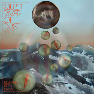 RICHARD REED PARRY - Quiet River of Dust Vol. 2 (Vinyle)