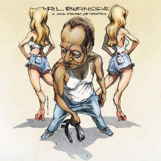 R.L. BURNSIDE - A Ass Pocket of Whiskey (Vinyle)
