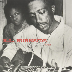 R.L. BURNSIDE - Long Distance Call: Europe 1982 (Vinyle)
