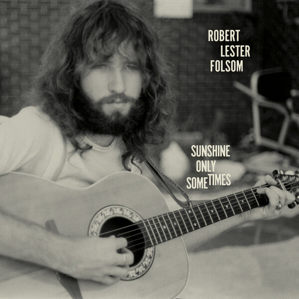 ROBERT LESTER FOLSOM - Sunshine Only Sometimes Archives Vol. 2, 1972–1975 (Vinyle)