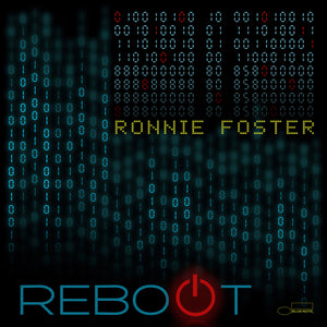 RONNIE FOSTER - Reboot (Vinyle)